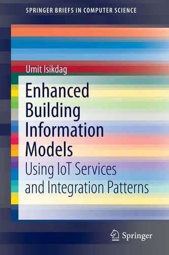 Enhanced Building Information Models Using IoT Services and Integration Patterns