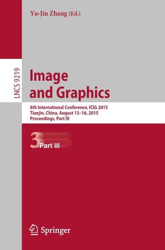 Image and Graphics 8th International Conference, ICIG 2015, Tianjin, China, August 13-16, 2015, Proceedings