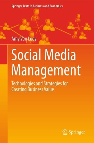 Social Media Management Technologies and Strategies for Creating Business Value