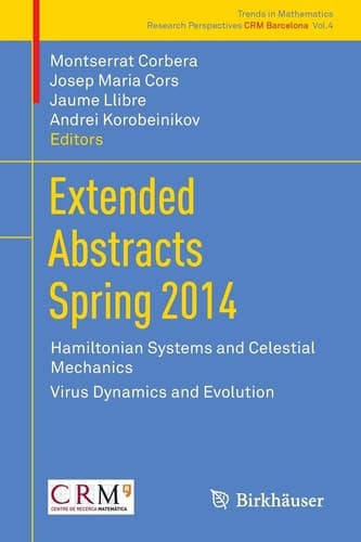 Extended Abstracts Spring 2014 Hamiltonian Systems and Celestial Mechanics; Virus Dynamics and Evolution