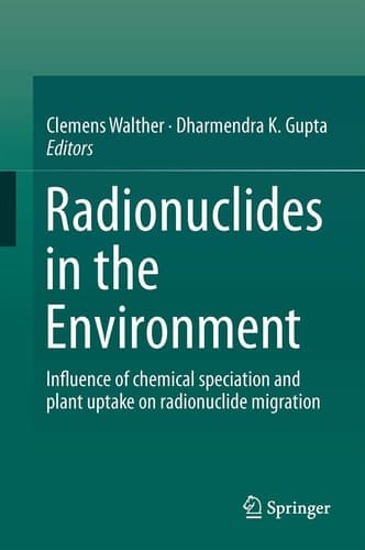 Radionuclides in the Environment Influence of chemical speciation and plant uptake on radionuclide migration
