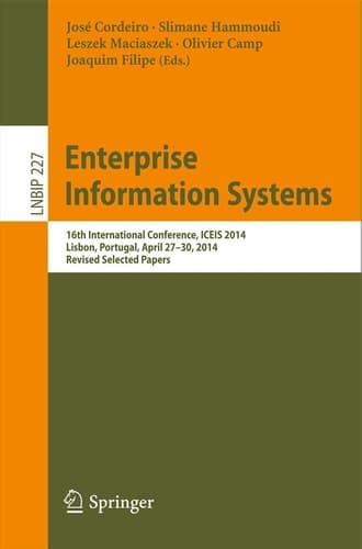 Enterprise Information Systems 16th International Conference, ICEIS 2014, Lisbon, Portugal, April 27-30, 2014, Revised Selected Papers