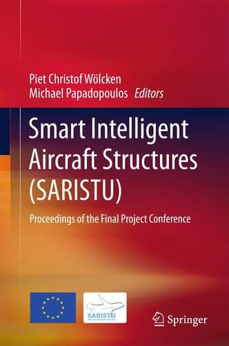 Smart Intelligent Aircraft Structures (SARISTU) Proceedings of the Final Project Conference