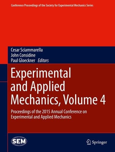 Experimental and Applied Mechanics, Volume 4 Proceedings of the 2015 Annual Conference on Experimental and Applied Mechanics