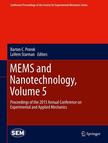 MEMS and Nanotechnology, Volume 5 Proceedings of the 2015 Annual Conference on Experimental and Applied Mechanics