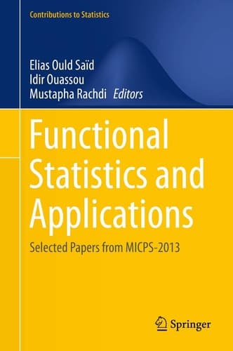 Functional Statistics and Applications Selected Papers from MICPS-2013