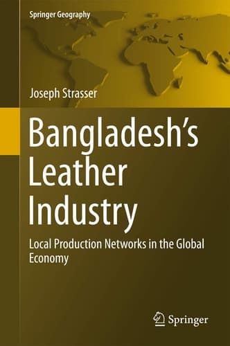 Bangladesh's Leather Industry Local Production Networks in the Global Economy