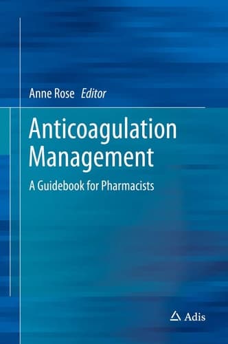 Anticoagulation Management A Guidebook for Pharmacists