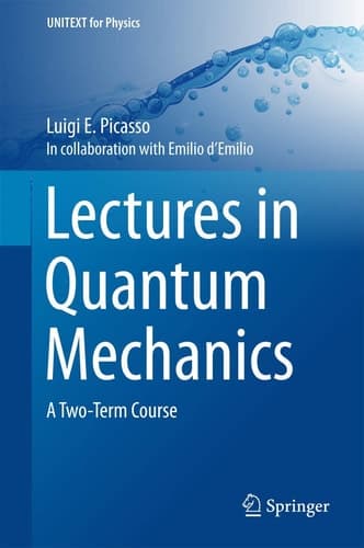 Lectures in Quantum Mechanics A Two-Term Course