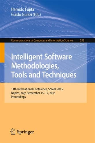Intelligent Software Methodologies, Tools and Techniques 14th International Conference, SoMet 2015, Naples, Italy, September 15-17, 2015. Proceedings