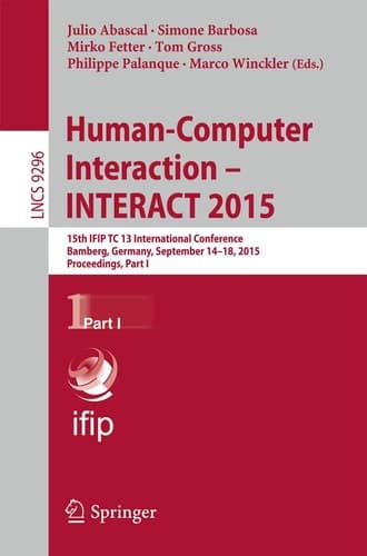 Human-Computer Interaction – INTERACT 2015 15th IFIP TC 13 International Conference, Bamberg, Germany, September 14-18, 2015, Proceedings, Part I