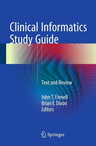 Clinical Informatics Study Guide Text and Review