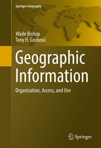 Geographic Information Organization, Access, and Use