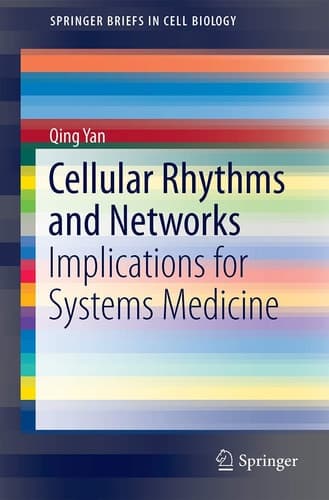 Cellular Rhythms and Networks Implications for Systems Medicine