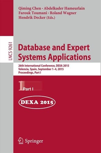 Database and Expert Systems Applications 26th International Conference, DEXA 2015, Valencia, Spain, September 1-4, 2015, Proceedings, Part I
