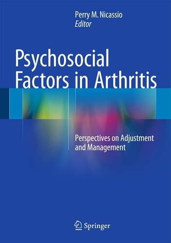 Psychosocial Factors in Arthritis Perspectives on Adjustment and Management