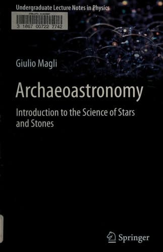 Archaeoastronomy Introduction to the Science of Stars and Stones