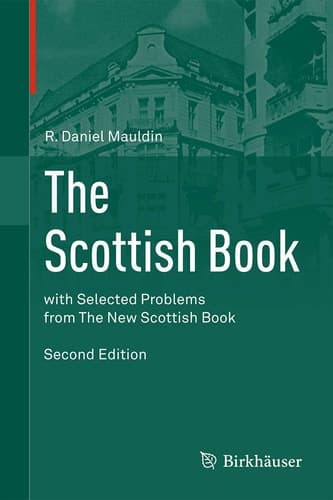 The Scottish Book Mathematics from The Scottish Café, with Selected Problems from The New Scottish Book