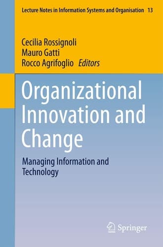 Organizational Innovation and Change Managing Information and Technology