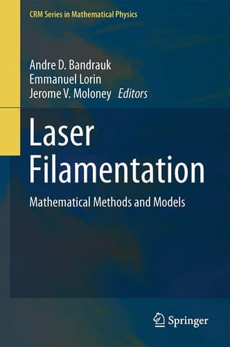 Laser Filamentation Mathematical Methods and Models