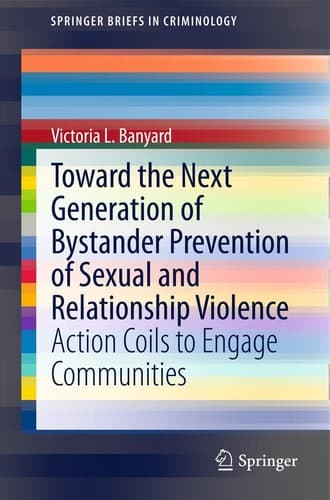 Toward the Next Generation of Bystander Prevention of Sexual and Relationship Violence Action Coils to Engage Communities