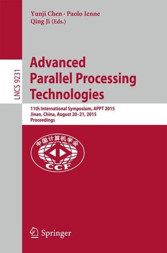 Advanced Parallel Processing Technologies 11th International Symposium, APPT 2015, Jinan, China, August 20-21, 2015, Proceedings