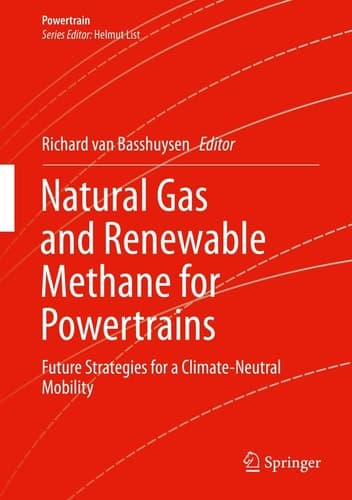 Natural Gas and Renewable Methane for Powertrains Future Strategies for a Climate-Neutral Mobility