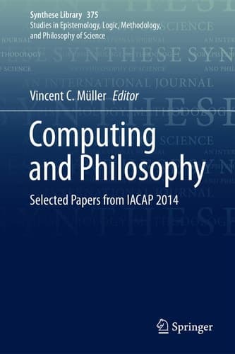 Computing and Philosophy Selected Papers from IACAP 2014