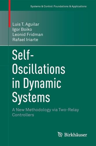 Self-Oscillations in Dynamic Systems A New Methodology via Two-Relay Controllers