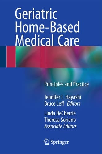 Geriatric Home-Based Medical Care Principles and Practice
