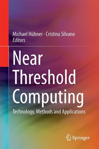 Near Threshold Computing Technology, Methods and Applications