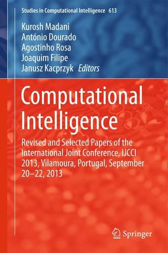 Computational Intelligence Revised and Selected Papers of the International Joint Conference, IJCCI 2013, Vilamoura, Portugal, September 20-22, 2013