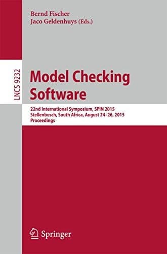 Model Checking Software 22nd International Symposium, SPIN 2015, Stellenbosch, South Africa, August 24-26, 2015, Proceedings