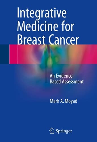 Integrative Medicine for Breast Cancer An Evidence-Based Assessment