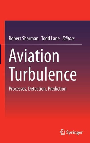 Aviation Turbulence Processes, Detection, Prediction
