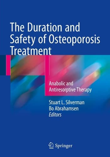 The Duration and Safety of Osteoporosis Treatment Anabolic and Antiresorptive Therapy