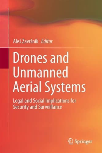 Drones and Unmanned Aerial Systems Legal and Social Implications for Security and Surveillance