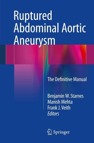Ruptured Abdominal Aortic Aneurysm The Definitive Manual