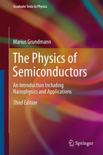 The Physics of Semiconductors An Introduction Including Nanophysics and Applications