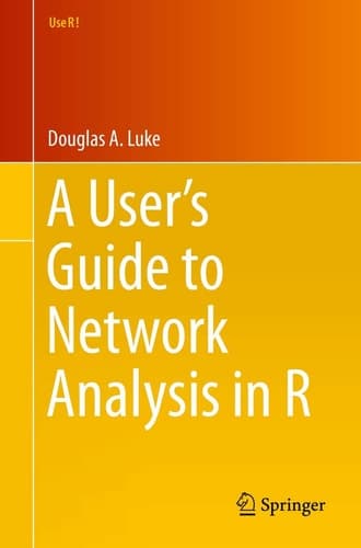 A User’s Guide to Network Analysis in R