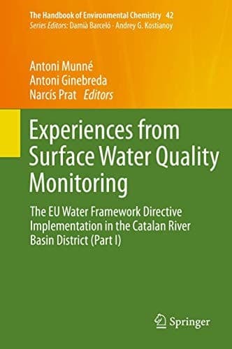 Experiences from Surface Water Quality Monitoring The EU Water Framework Directive Implementation in the Catalan River Basin District (Part I)