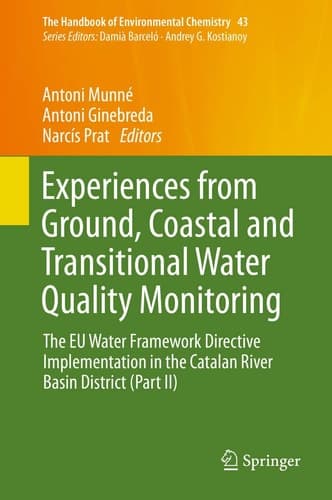 Experiences from Ground, Coastal and Transitional Water Quality Monitoring The EU Water Framework Directive Implementation in the Catalan River Basin District (Part II)