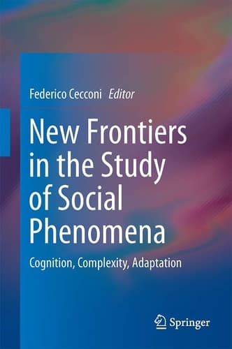 New Frontiers in the Study of Social Phenomena Cognition, Complexity, Adaptation