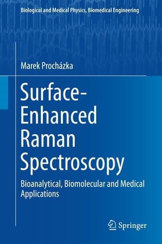 Surface-Enhanced Raman Spectroscopy Bioanalytical, Biomolecular and Medical Applications
