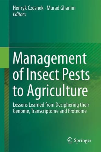 Management of Insect Pests to Agriculture Lessons Learned from Deciphering their Genome, Transcriptome and Proteome