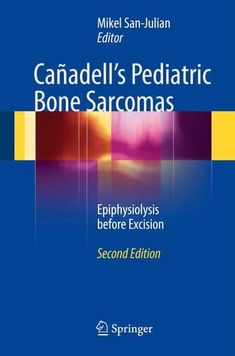Cañadell's Pediatric Bone Sarcomas Epiphysiolysis before Excision