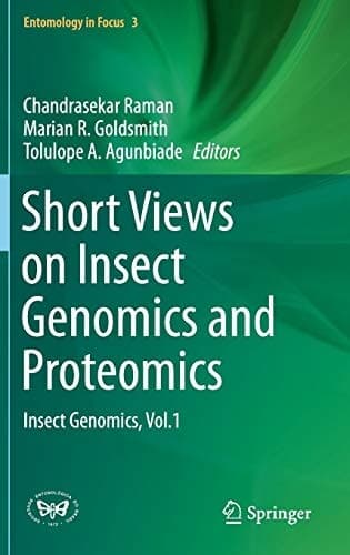 Short Views on Insect Genomics and Proteomics Insect Genomics, Vol.1