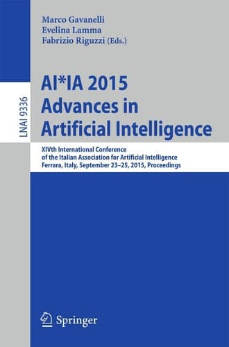 AI*IA 2015 Advances in Artificial Intelligence XIVth International Conference of the Italian Association for Artificial Intelligence, Ferrara, Italy, September 23-25, 2015, Proceedings