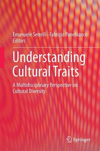 Understanding Cultural Traits A Multidisciplinary Perspective on Cultural Diversity