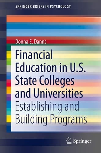 Financial Education in U.S. State Colleges and Universities Establishing and Building Programs